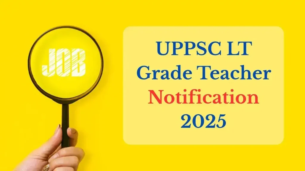 UP LT Grade शिक्षकों की निकली 7 साल बाद बंपर भर्ती, ऑनलाइन करें आवेदन