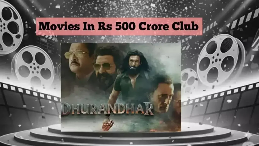 फिल्म ‘धुरंधर’ का बॉक्स ऑफिस धमाका, 500 करोड़ के क्लब में शामिल